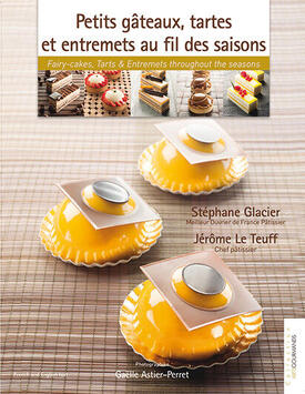 LIVRE PETITS GÂTEAUX, TARTES ET ENTREMETS SAISONS GLACÉES