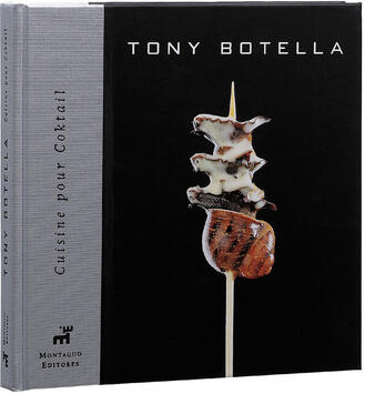 CUISINE POUR COCKTAIL - LIVRE DE RECETTES DE T. BOTELLA