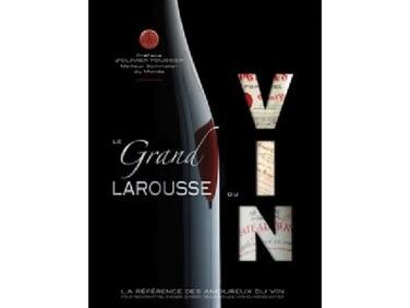 LE GRAND LAROUSSE DU VIN
