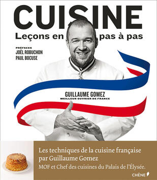 LIVRE DE CUISINE FRANÇAISE PAS À PAS PAR GUILLAUME GOMEZ - 504 PAGES