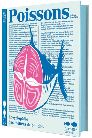 LIVRE DE CUISINE: POISSONS - ENCYCLOPÉDIE DES PRODUITS ET MÉTIERS DE BOUCHE