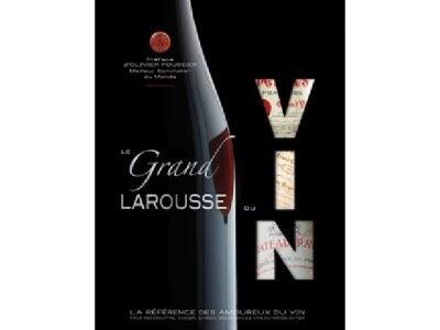 LE GRAND LAROUSSE DU VIN